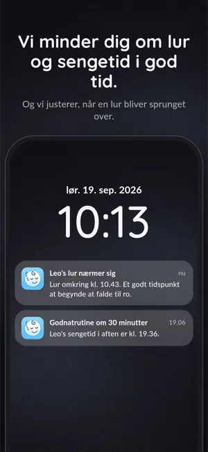 Vi minder dig om lur og sengetid i god tid. Og vi justerer, når en lur bliver sprunget over.