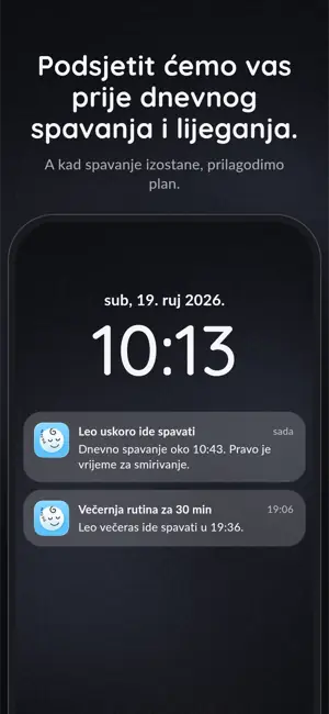 Podsjetit ćemo vas prije dnevnog spavanja i lijeganja. A kad spavanje izostane, prilagodimo plan.