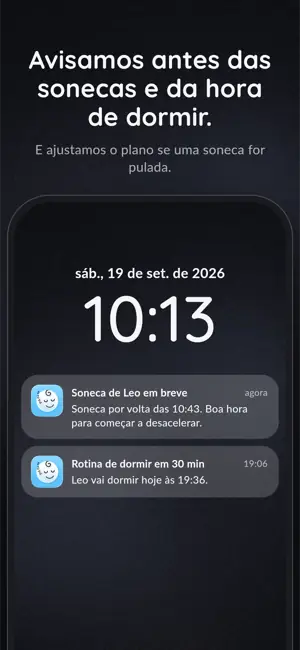 Avisamos antes das sonecas e da hora de dormir. E ajustamos o plano se uma soneca for pulada.