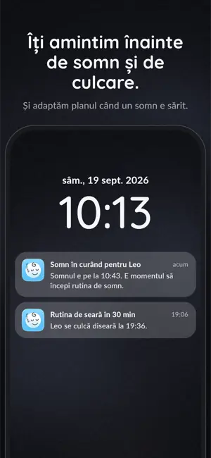 Îți amintim înainte de somn și de culcare. Și adaptăm planul când un somn e sărit.